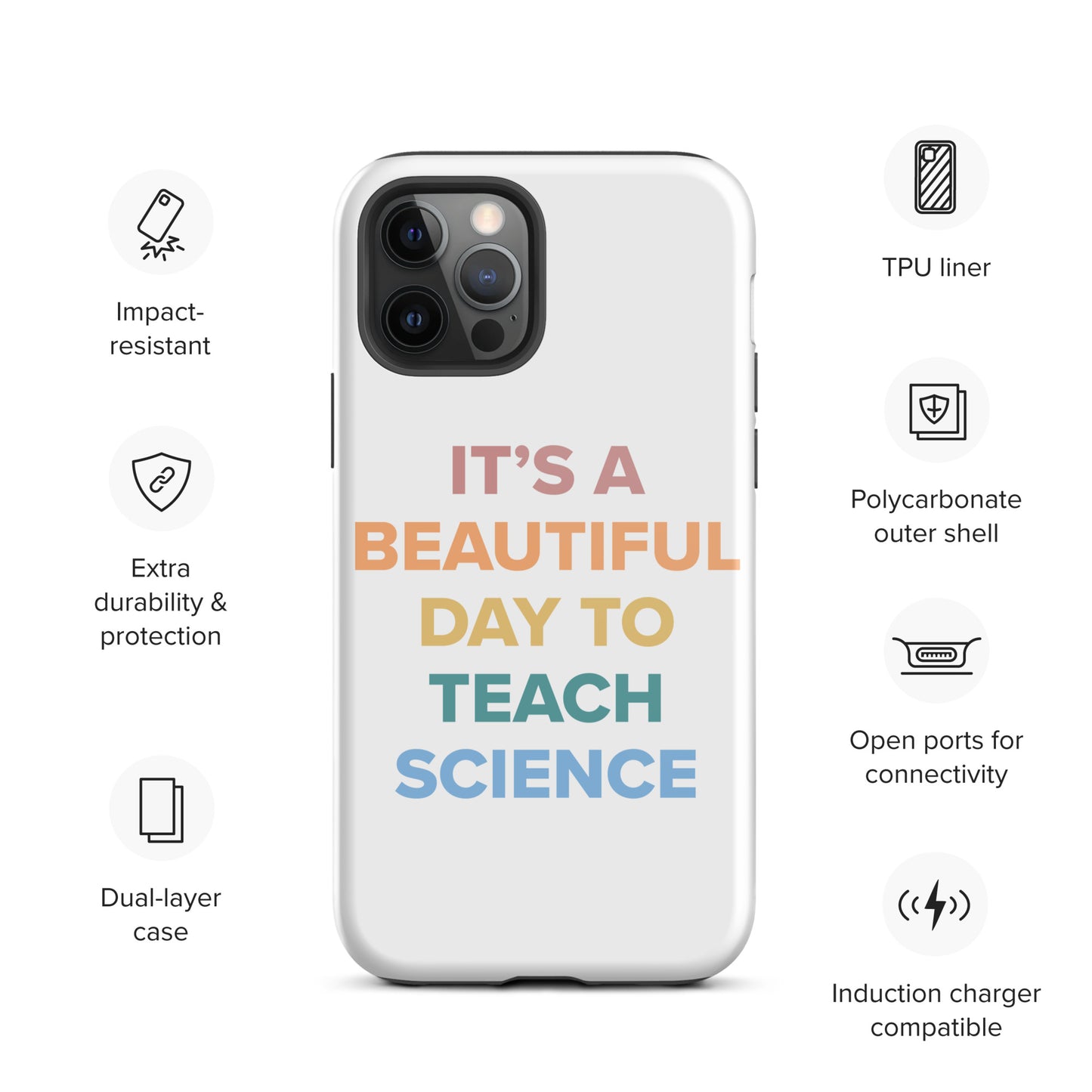Tough iPhone Case Beautiful Day to Teach Sceince!