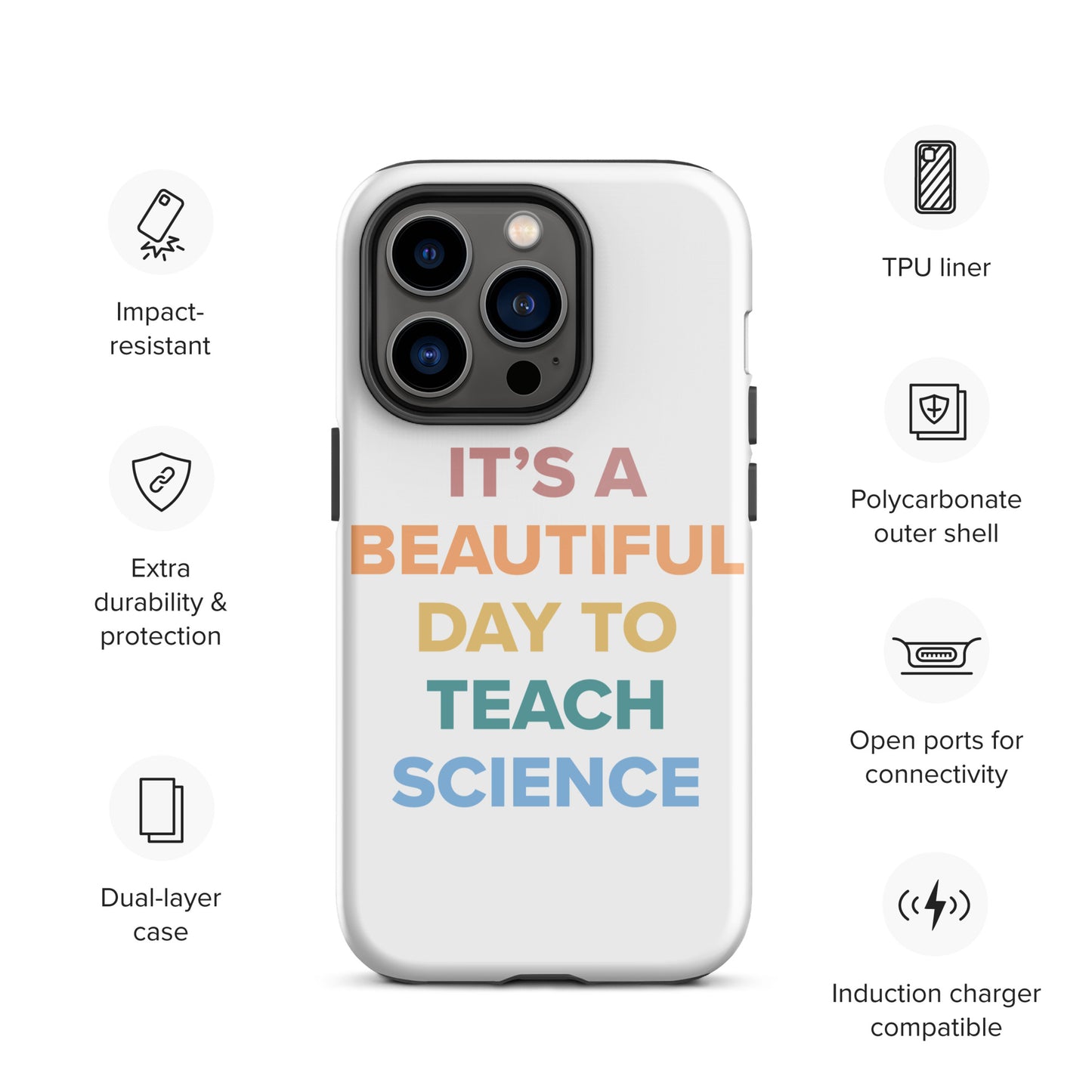 Tough iPhone Case Beautiful Day to Teach Sceince!