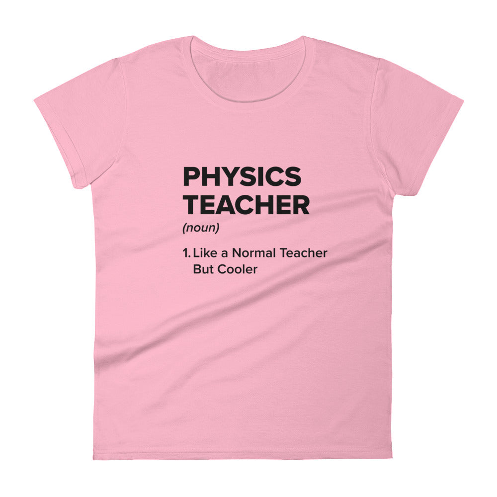 Physics Teacher Women's Short Sleeve T-shirt