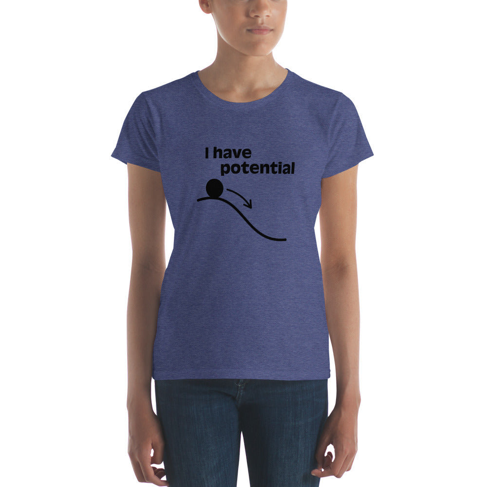 "I have Potential" Women's short sleeve t-shirt