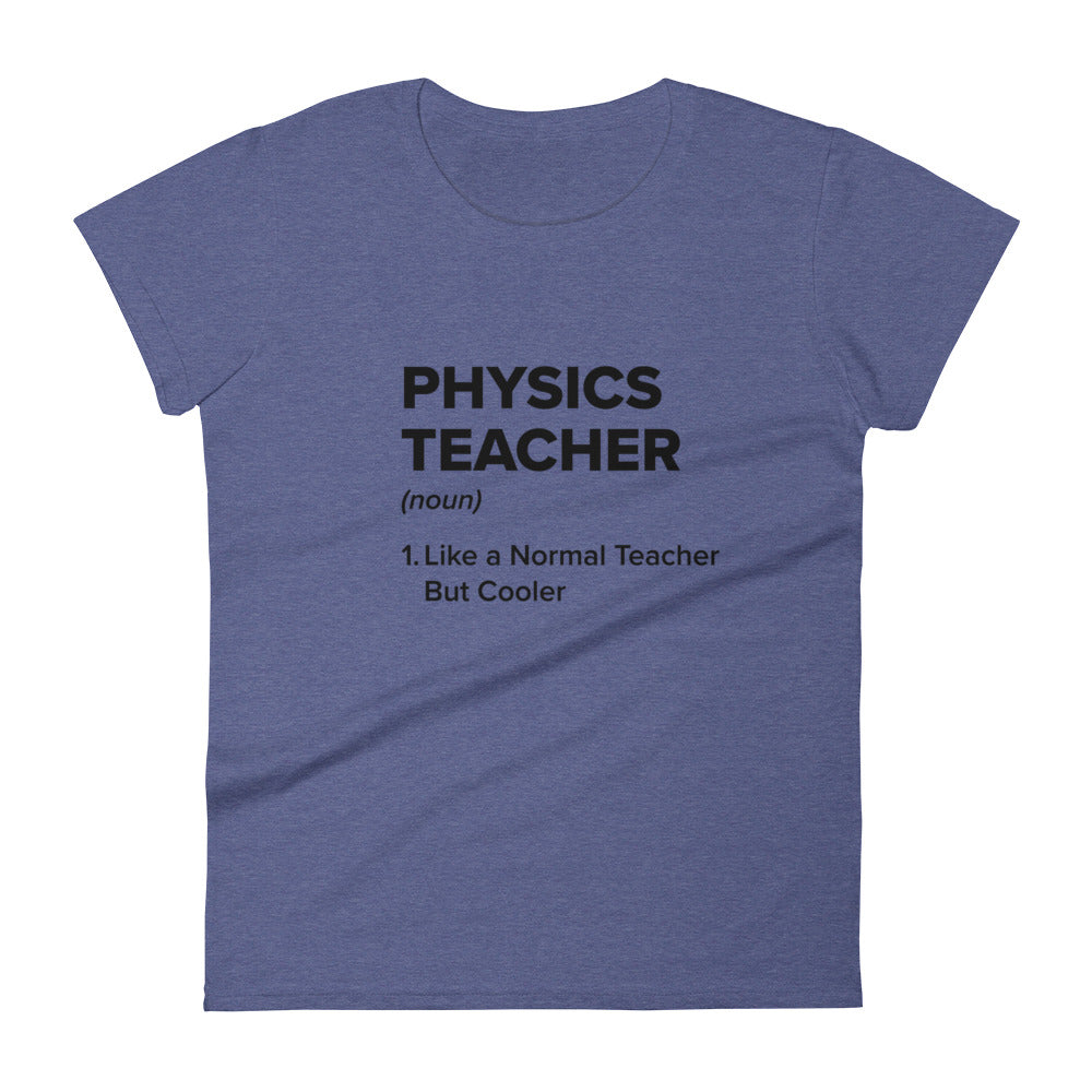 Physics Teacher Women's Short Sleeve T-shirt