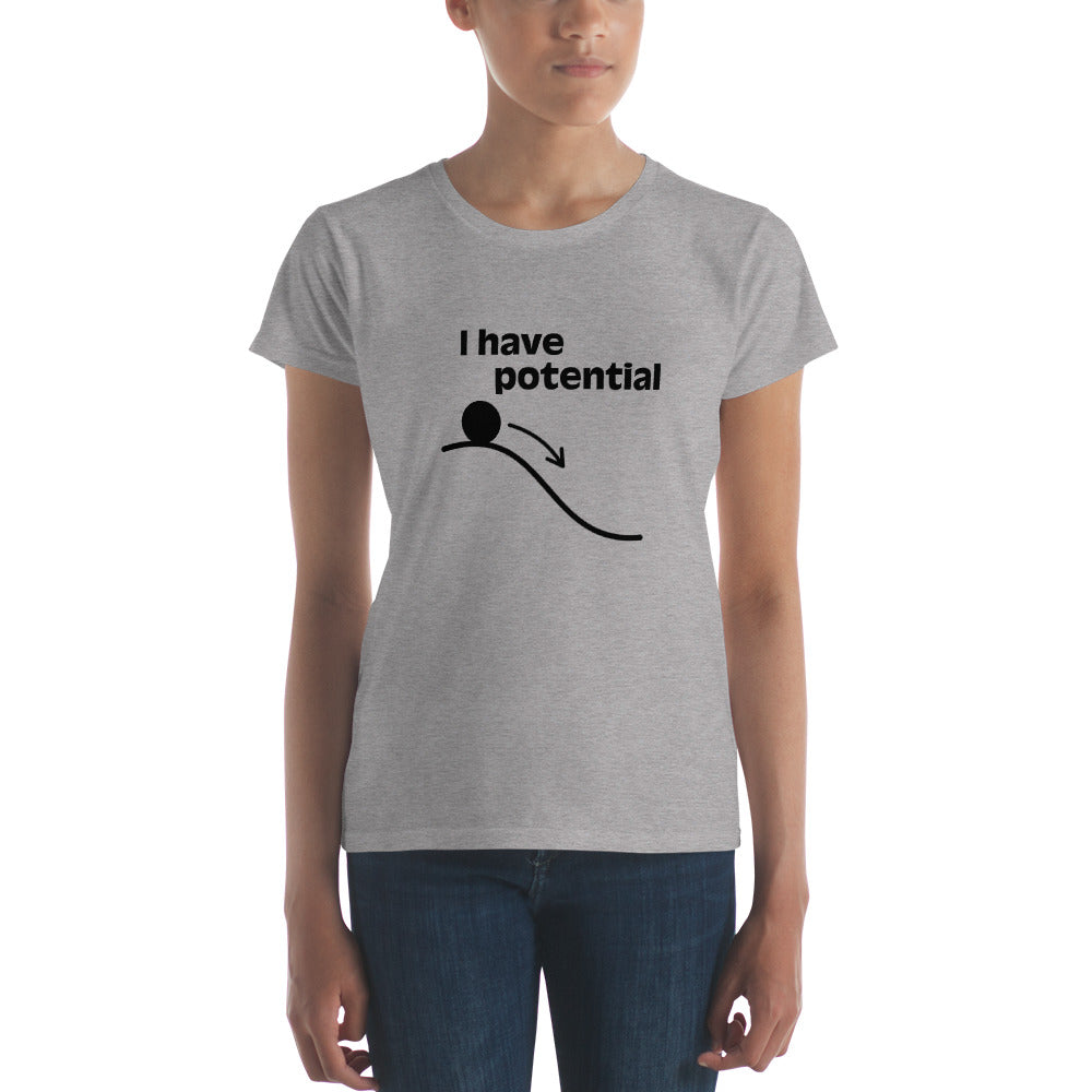 "I have Potential" Women's short sleeve t-shirt