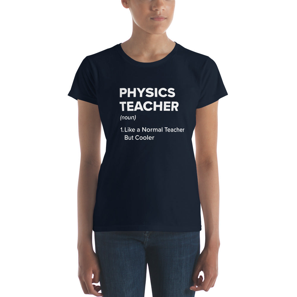 Physics Teacher Women's Short Sleeve t-shirt