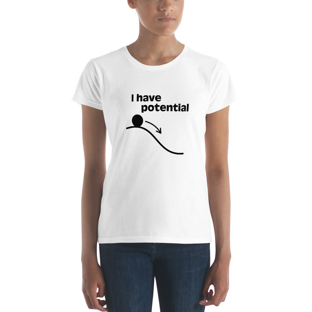 "I have Potential" Women's short sleeve t-shirt