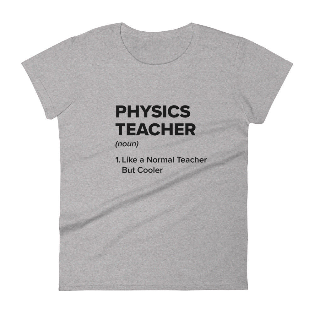 Physics Teacher Women's Short Sleeve T-shirt