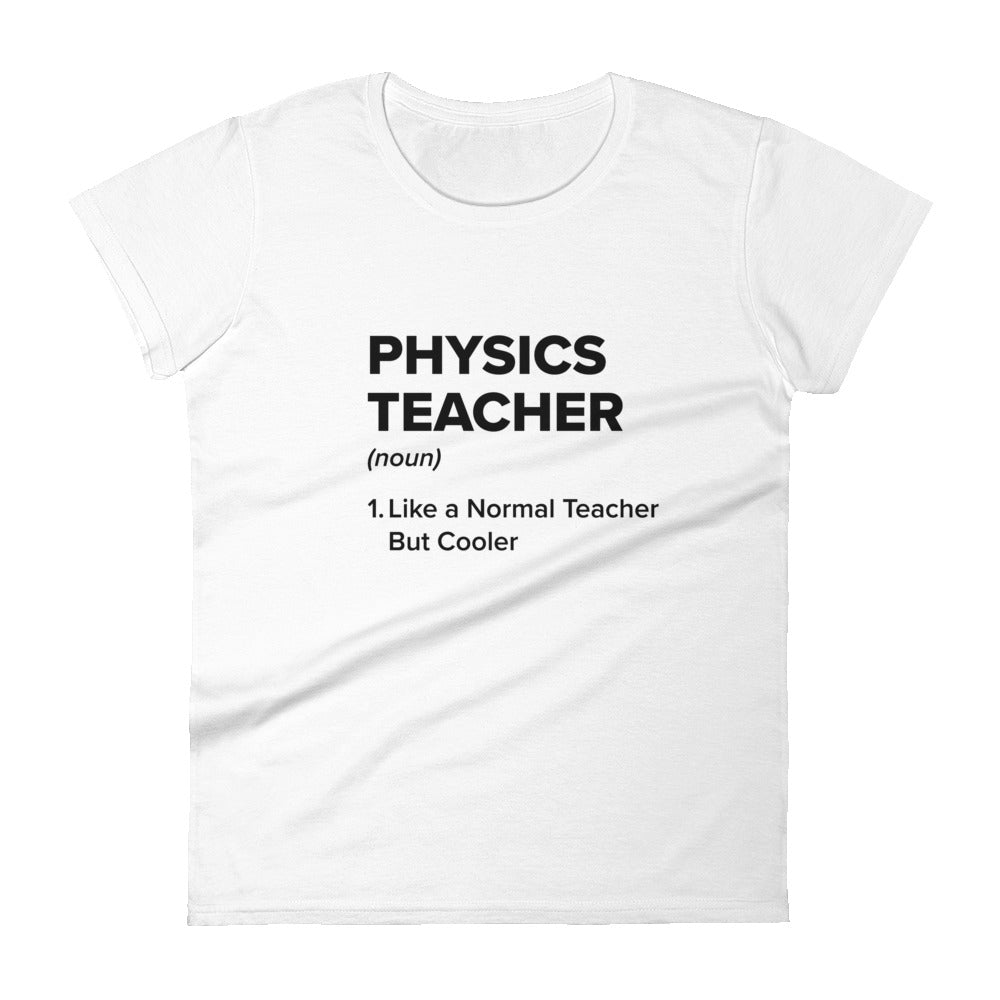 Physics Teacher Women's Short Sleeve T-shirt